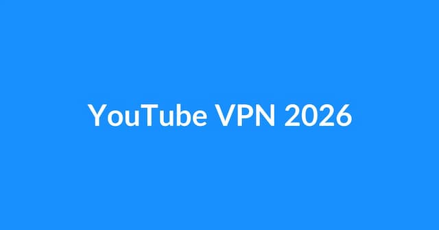 YouTube VPN для России 2026 - обход блокировок